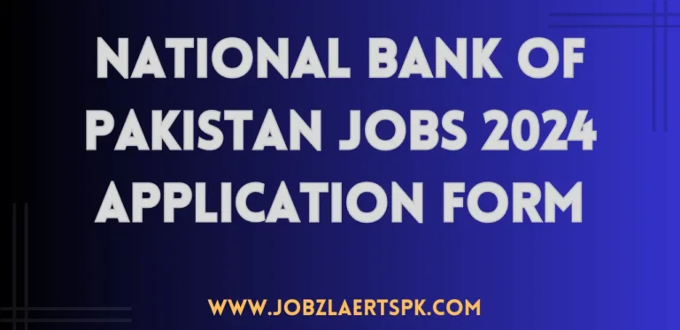 National Bank of Pakistan Jobs 2024 Application Form