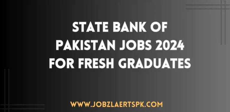 State Bank of Pakistan Jobs 2024 For Fresh Graduates