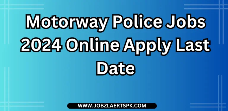 Motorway Police Jobs 2024 Online Apply Last Date