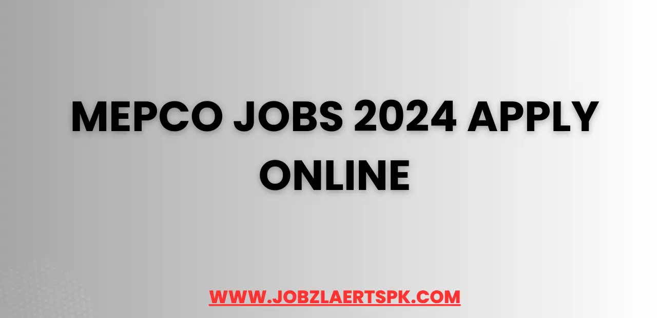 MEPCO Jobs 2024 Apply Online