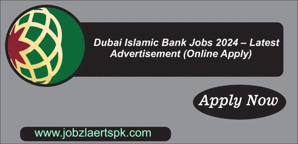 Dubai Islamic Bank Jobs 2024 – Lates Advertisement (Online Apply)